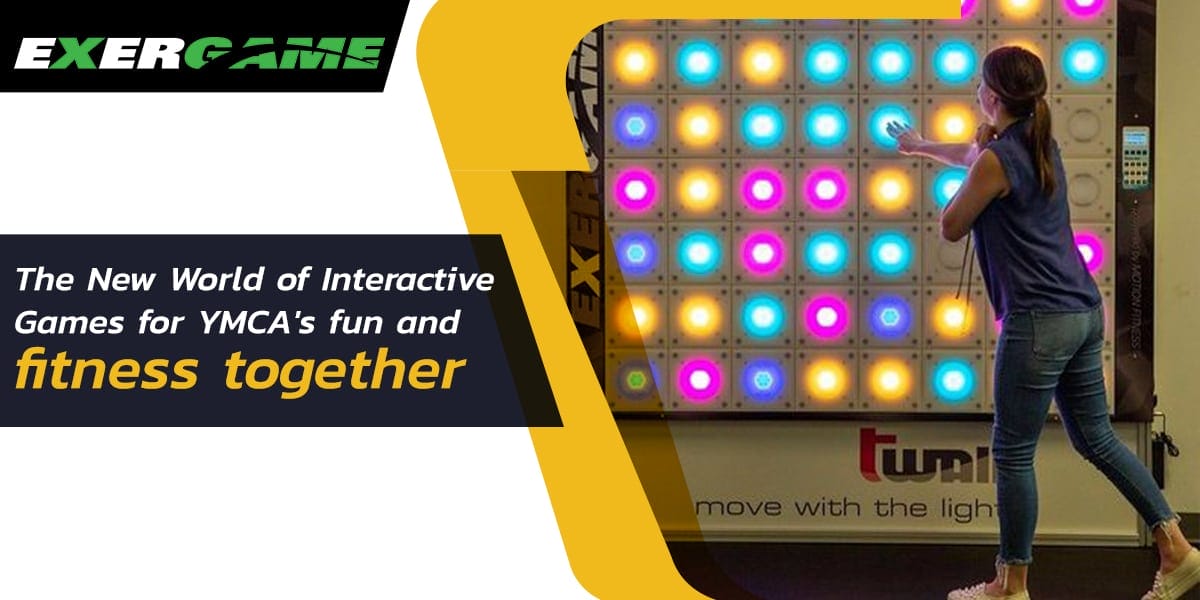 The New World of Interactive Games for YMCA’s fun and fitness together