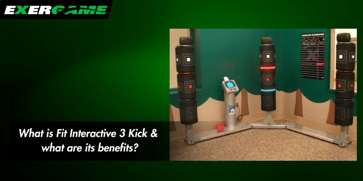 What is Fit Interactive 3 Kick & what are its benefits?