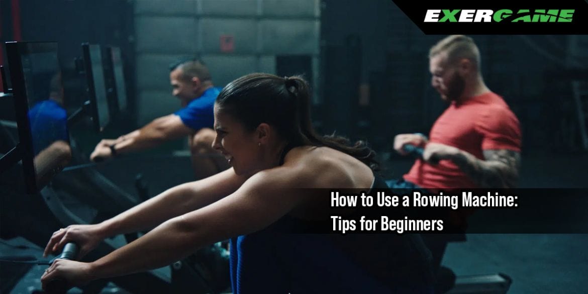 How to Use a Rowing Machine: Tips for Beginners?