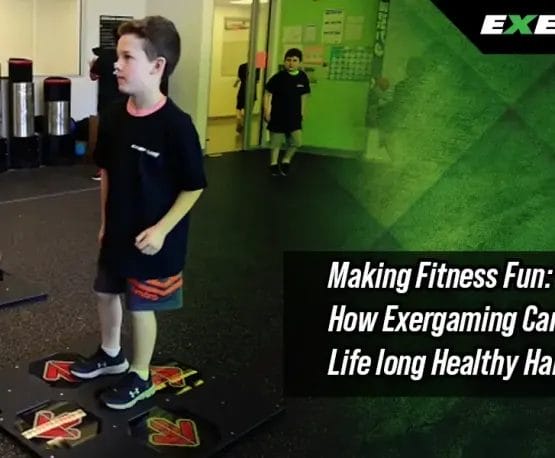 Making Fitness Fun: How Exergaming Can Inspire Lifelong Healthy Habits