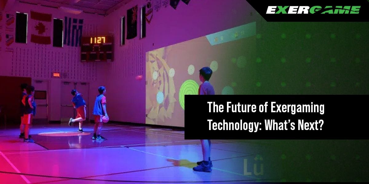 The Future of Exergaming Technology: What’s Next?