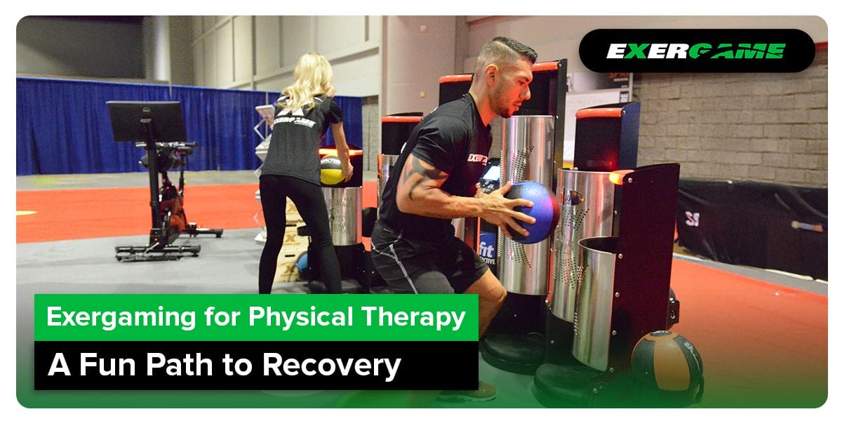 Exergaming for Physical Therapy: A Fun Path to Recovery