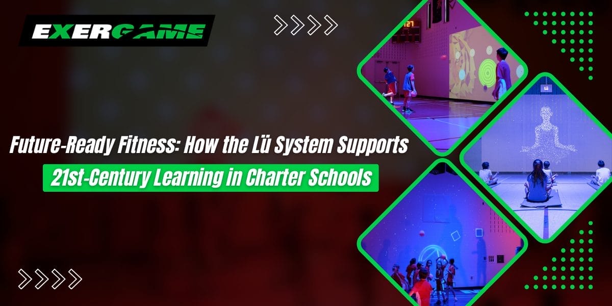 Future-Ready Fitness: How the Lü System Supports 21st-Century Learning in Charter Schools